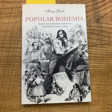 Popular Bohemia : Modernism and Urban Culture in Nineteenth-Century Paris by... picture