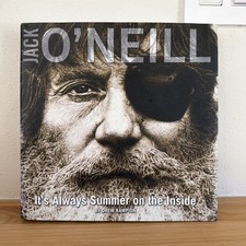 Jack O’Neill: It's Always Summer On The Inside Hardcover Book - Drew Kampion picture