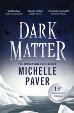 Dark Matter by Michelle Paver 15th Anniversary Edition Horror Thriller PB picture