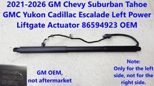 2021 - 2026 GM Chevy Suburban Tahoe Yukon Left Power Liftgate Actuator 86594923 picture