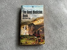 Vintage 1973 The Good Medicine Book Adolf Hungry Wolf Warner Paperback 1st Print picture