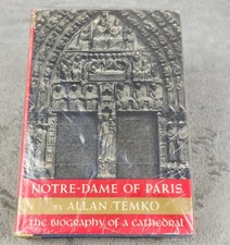 NOTRE-DAME OF PARIS by Allan Temko/1st ed/HCDJ/History/Europe With Extras READ picture