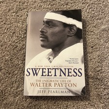 Sweetness: The Enigmatic Life of Walter Payton, Pearlman, Jeff, Very Good Book picture
