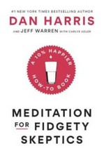 Meditation for Fidgety Skeptics: A 10% Happier How-to Book - Hardcover - GOOD picture