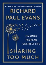 Sharing Too Much: Musings from an Unlikely Life - Hardcover - GOOD picture