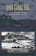 Ohio Canal Era: A Case Study of Government and the Economy, 1820–1861 picture