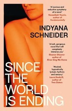Indyana Schneider Since the World Is Ending (Paperback) (UK IMPORT) picture