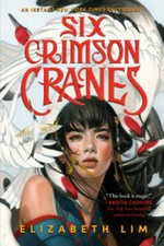 Six Crimson Cranes - Paperback By Lim, Elizabeth - VERY GOOD picture