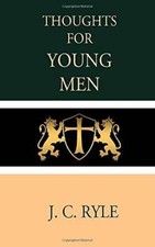 Thoughts for Young Men - Paperback By Ryle, J C - GOOD picture