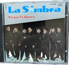 La Sombra Porque Te Quiero CD 1991 Fonovisa TMCD-3006 Tejano Tex-Mex La Sombra C picture