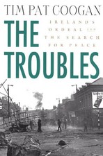 The Troubles: Ireland's Ordeal and the Search for Peace: Ireland's Ordeal and... picture