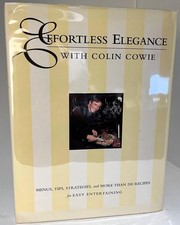 Effortless Elegance With Colin Cowie: Menus, Tips, Strategies, and More Than... picture
