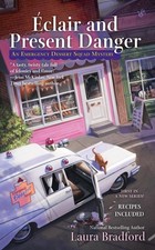 Éclair and Present Danger (An Emergency Dessert Squad Mystery) picture