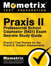 Praxis II Professional School Counselor (5421) Exam Secrets Study Guide: Pra... picture