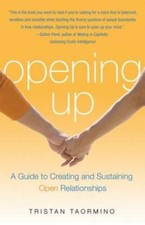 Opening Up: A Guide to Creating and Sustaining Open Relationships - GOOD picture