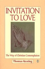 Invitation to Love: The Way of Christian Contemplation - Paperback - GOOD picture