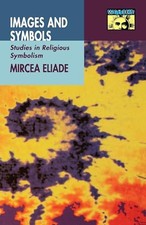 Images and Symbols - Paperback By Eliade, Mircea - GOOD picture