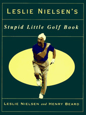 Leslie Nielson's Stupid Little Golf Book - Hardcover - VERY GOOD picture