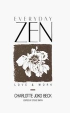 Everyday Zen: Love and Work by Joko Beck, Charlotte picture