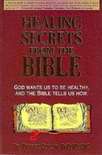 Healing Secrets from the Bible - Paperback By Quillin, Patrick - GOOD picture