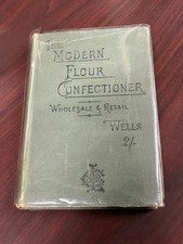 1891 The Modern Flour Confectioner Robert Wells First Edition Antique Book picture