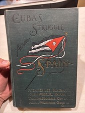 Cuba’s Struggle Against Spain 1899 Spanish American War HC Book picture