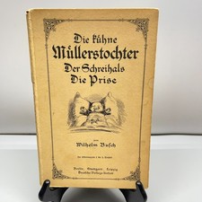 Antique German Book Wilhelm Busch Kühne Müllerstochter Der Schreihals Die Prise picture