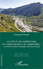 Le Lyon-Turin ferroviaire et l'am�nagement du territoire: La consultation publiq picture