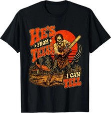 Hes from Texas I Can Tell Chainsaw Skeleton Halloween Horror T-Shirt picture