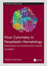 Flow Cytometry in Neoplastic Hematology: - Hardcover, by Gorczyca Wojciech - New picture