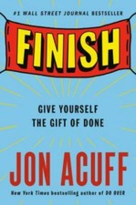 Finish : Give Yourself the Gift of Done by Jon Acuff (2018, Trade Paperback) picture