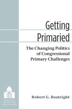 Getting Primaried: The Changing Politics of Congressional Primary Challenges... picture
