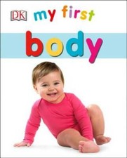 My First Body (My First (DK Publishing)) - Board book By DK - GOOD picture