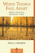 When Things Fall Apart: Heart Advice for Difficult Times (Shambha - VERY GOOD picture