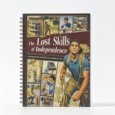 The Lost Skills Of Independence - Hardcover, Spiral Bound, Colored Illustrations picture