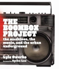 The Boombox Project: The Machines, the Music, and the Urban Underground picture