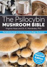 The Psilocybin Mushroom Bible: the Definitive Guide to Growing and Using Magic M picture