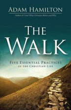 The Walk: Five Essential Practices of the Christian Life by Hamilton, Adam picture