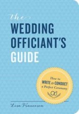 The Wedding Officiant's Guide: How to Write and Conduct a Perfect C - GOOD picture
