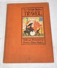 The Picture Book of Travel by Berta, Elmer Hader 1928 Vintage Macmillan Child's picture