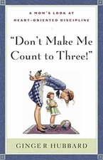 Don't Make Me Count to Three - Paperback - Very Good picture