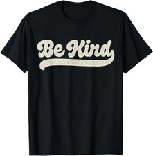New Be Kind Positive Inspirational Kindness Retro T-Shirt One Size picture