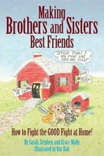 Making Brothers and Sisters Best Friends - Paperback - GOOD picture