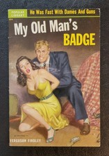 My Old Man’s Badge Ferguson Findley Popular Library 324 Sam Cherry GGA NICE COPY picture