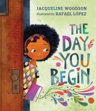 Day You Begin by Jacqueline Woodson (2018, Hardcover) picture