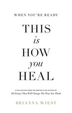 When You're Ready, This Is How You Heal, Brianna Wiest picture