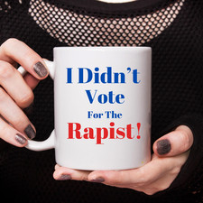 I Didnt Vote for the Rapist Sublimation Anti Trump Vote Blue Coffee mug picture
