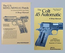 THE COLT .45 AUTOMATIC AND THE U.S. M1911/M1911A1 PISTOLS By Jerry Kuhnhausen picture