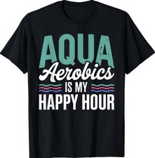 Water Aerobics Design for Men Women Exercise Water Aerobics T-Shirt picture