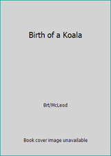 Birth of a Koala by Brt/McLeod picture